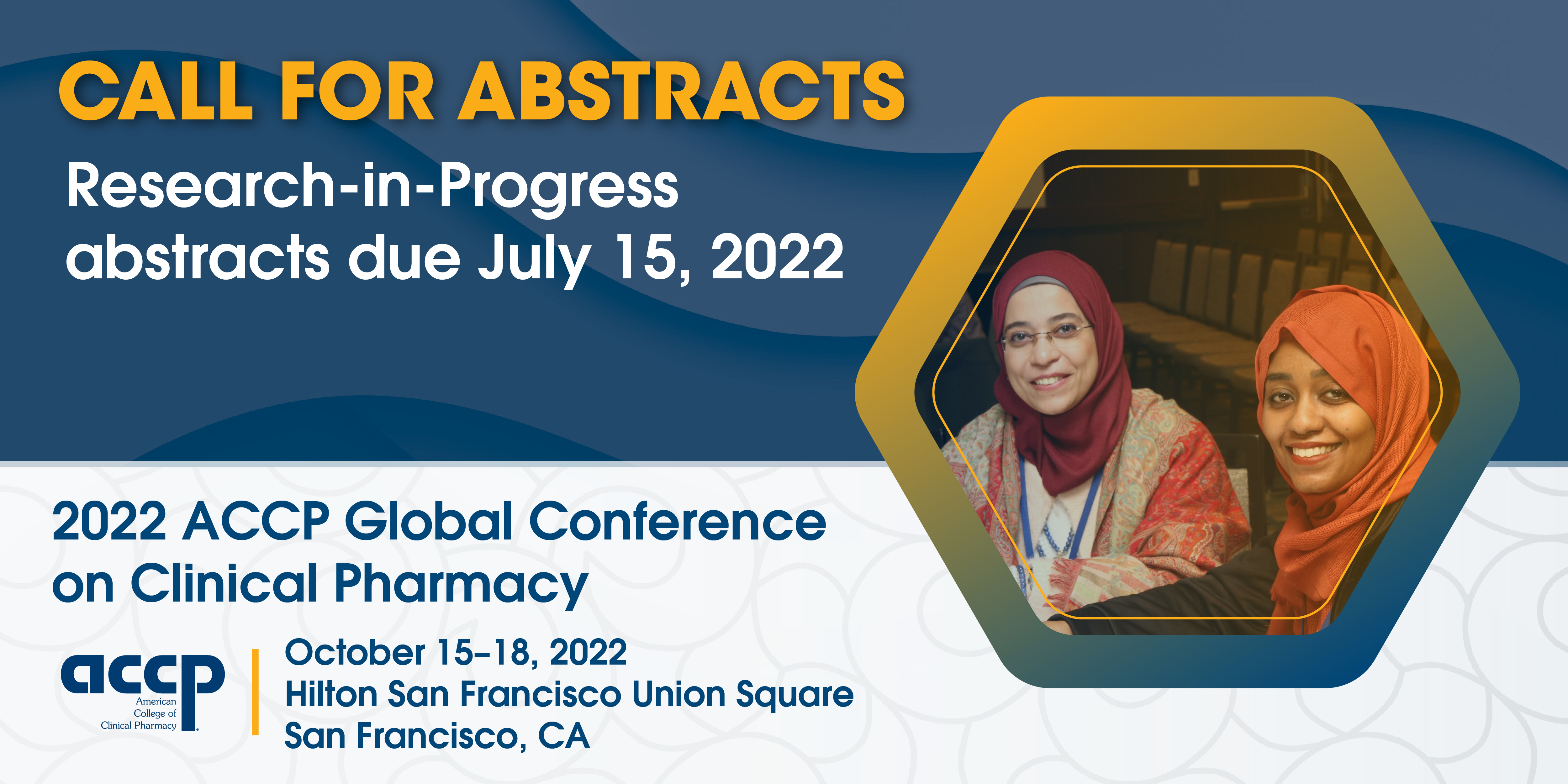 2022 ACCP Global Conference on Clinical Pharmacy - Research in Progress Abstracts Due July 15