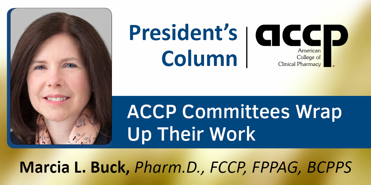President's Column: ACCP Committees Wrap Up Their Work