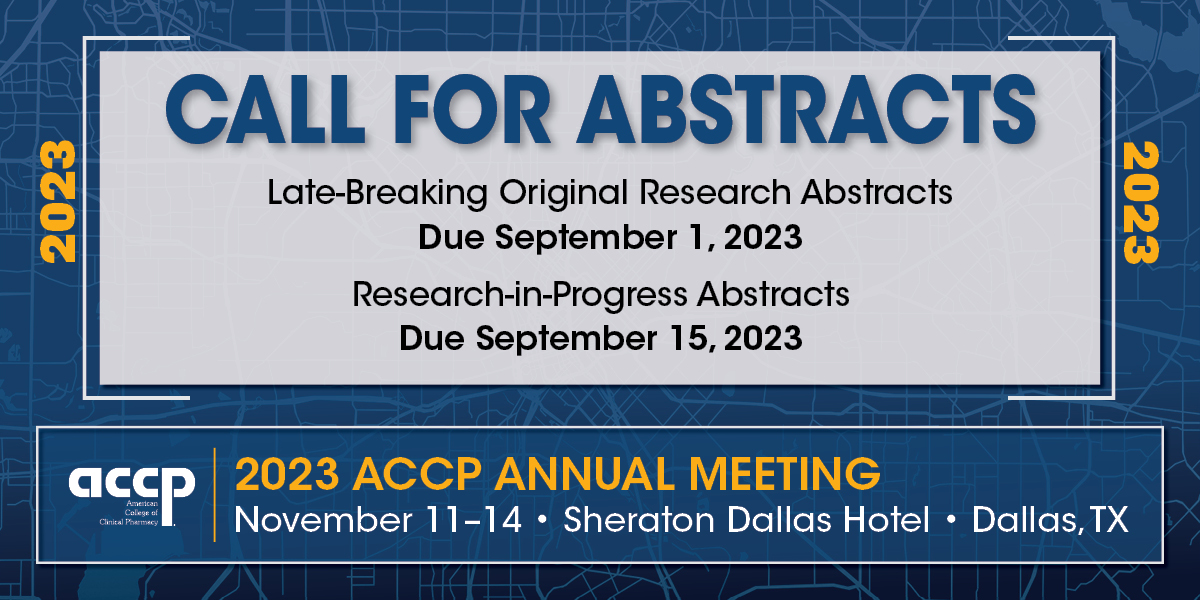 ACCP ACCP Report Call for 2023 ACCP Annual Meeting Abstracts
